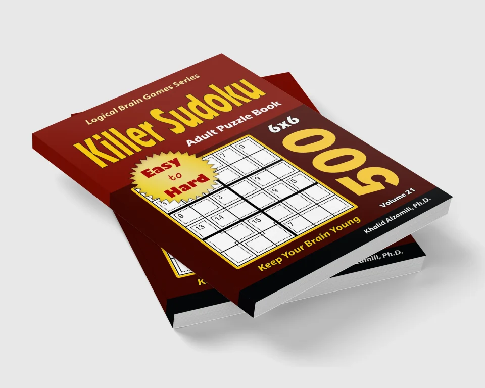 Killer Sudoku Adult Puzzle Book: 500 Easy to Hard (6x6) Puzzles : Keep Your Brain Young by Dr. Khalid Alzamili – stacked book view