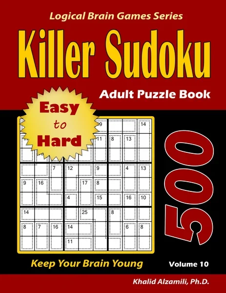 Killer Sudoku Adult Puzzle Book: 500 Easy to Hard : Keep Your Brain Young by Dr. Khalid Alzamili – front cover