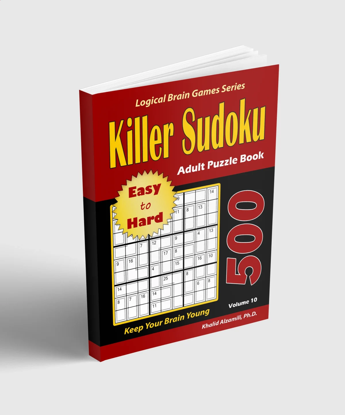 Killer Sudoku Adult Puzzle Book: 500 Easy to Hard : Keep Your Brain Young by Dr. Khalid Alzamili – standing book view