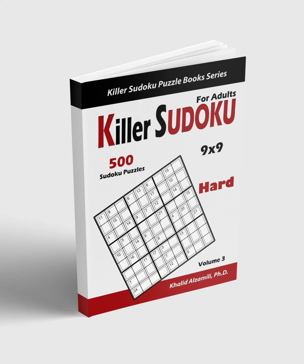 Killer Sudoku for Adults: 500 Hard Killer Sudoku (9x9) Puzzles : Keep Your Brain Young by Dr. Khalid Alzamili – standing book view