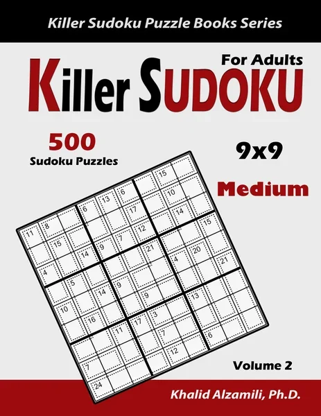 Killer Sudoku For Adults: 500 Medium Killer Sudoku (9x9) Puzzles : Keep Your Brain Young by Dr. Khalid Alzamili – front cover