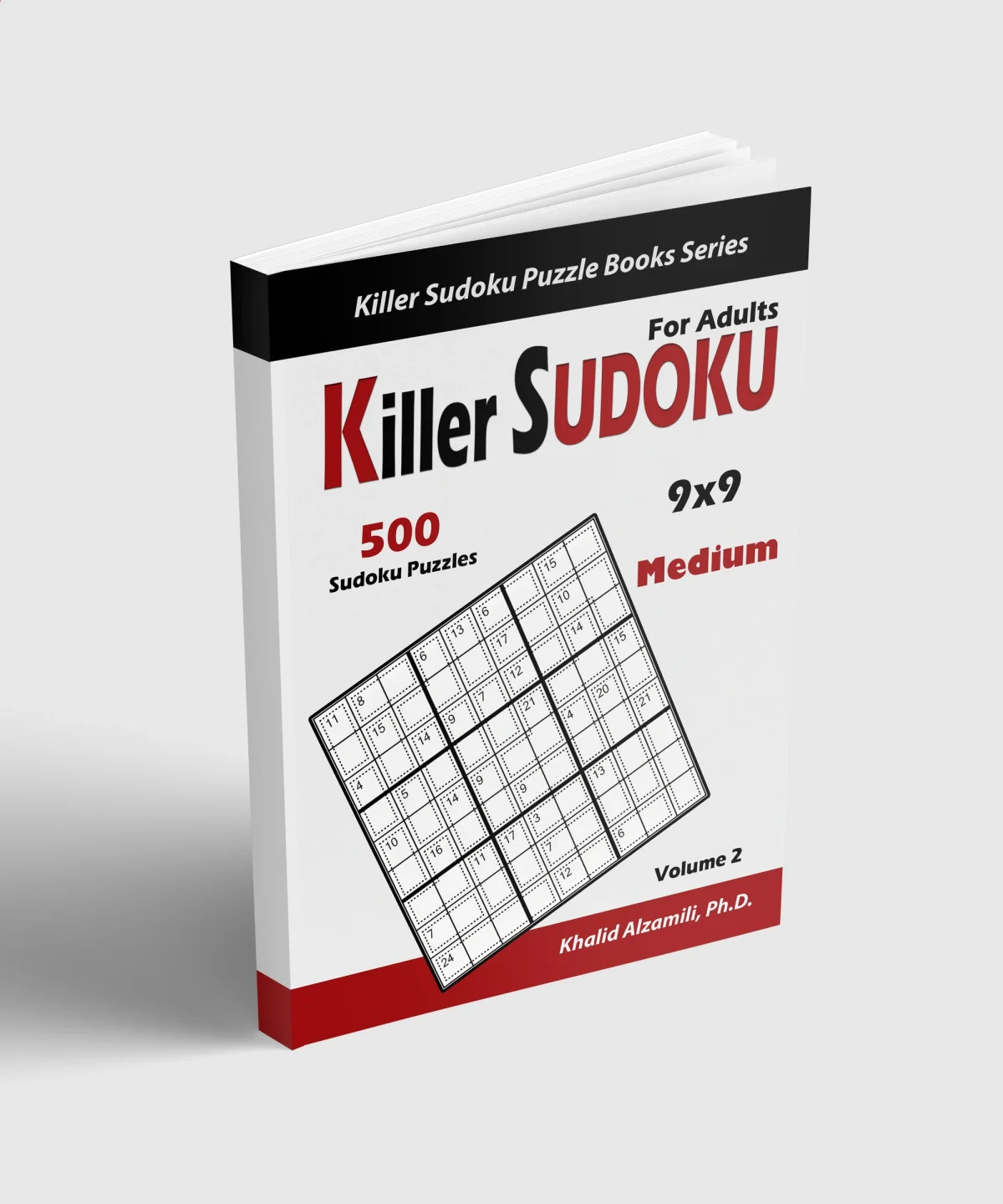 Killer Sudoku For Adults: 500 Medium Killer Sudoku (9x9) Puzzles : Keep Your Brain Young by Dr. Khalid Alzamili – standing book view