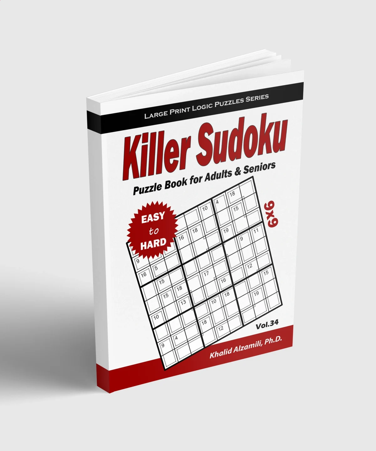 Killer Sudoku Puzzle Book for Adults & Seniors: 100 Large Print (9x9) Easy to Hard Puzzles by Dr. Khalid Alzamili – standing book view