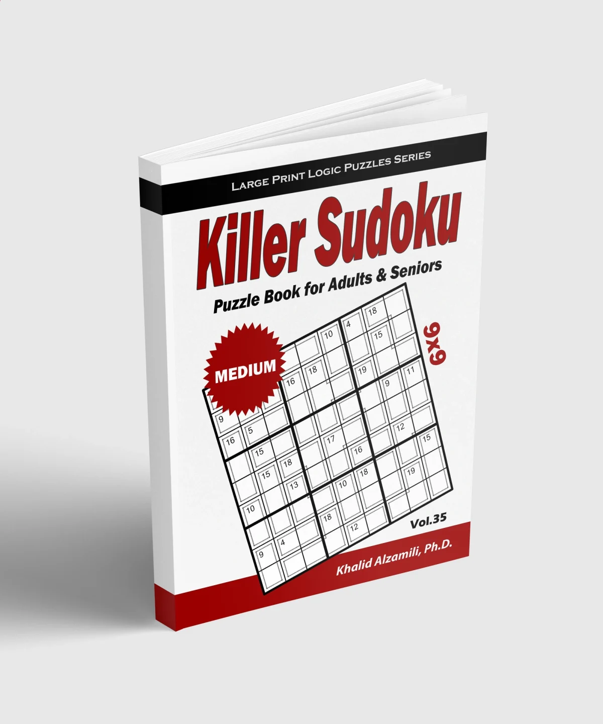 Killer Sudoku Puzzle Book for Adults & Seniors: 100 Large Print (9x9) Medium Puzzles by Dr. Khalid Alzamili – standing book view