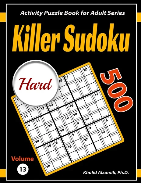 Killer Sudoku: 500 Hard Sum Sudoku Puzzles by Dr. Khalid Alzamili – front cover