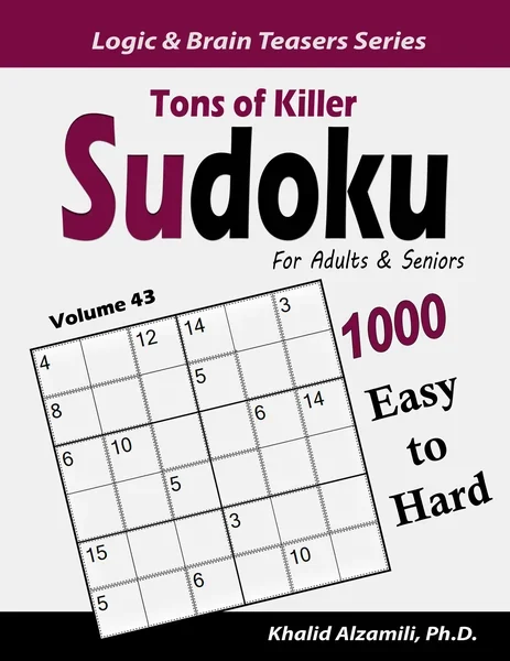 Tons of Killer Sudoku for Adults & Seniors: 1000 Easy to Hard Puzzles by Dr. Khalid Alzamili – front cover