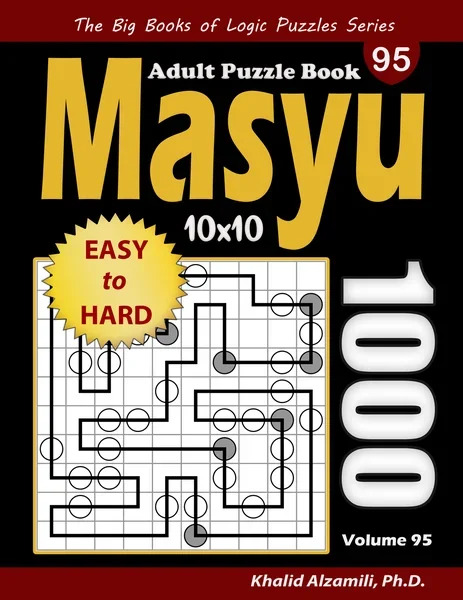 Masyu Adult Puzzle Book: 1000 Easy to Hard (10x10) Puzzles by Dr. Khalid Alzamili – front cover