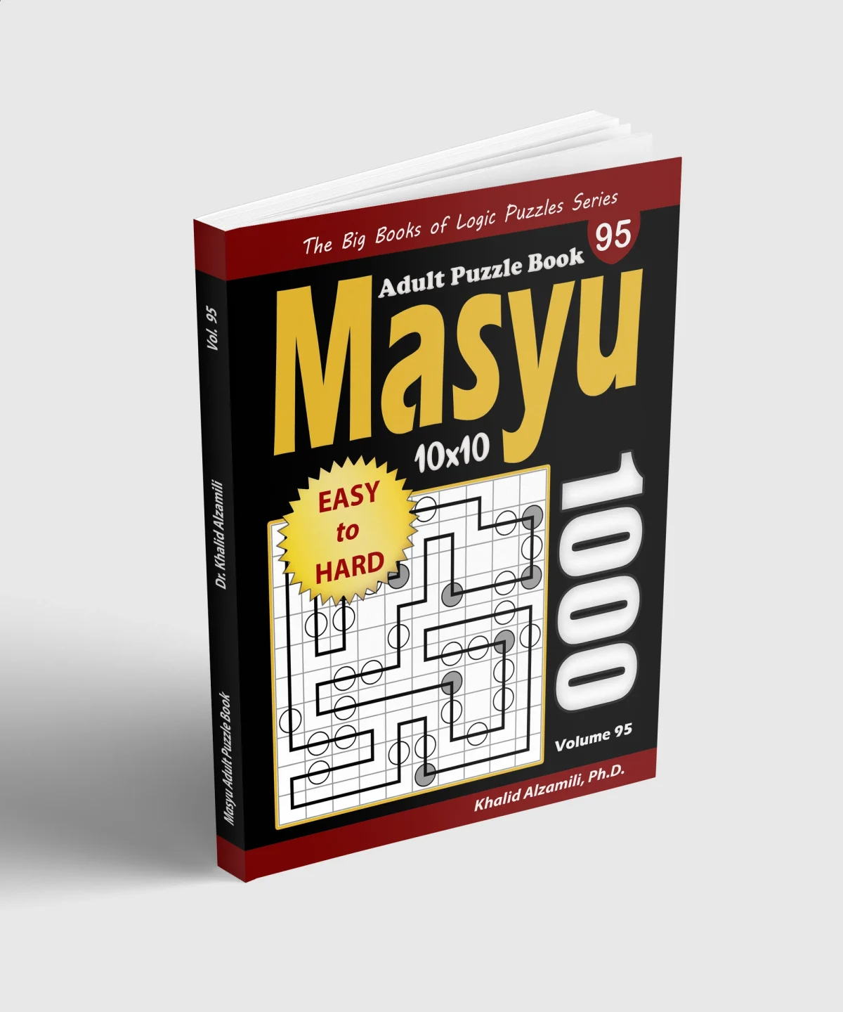 Masyu Adult Puzzle Book: 1000 Easy to Hard (10x10) Puzzles by Dr. Khalid Alzamili – standing book view