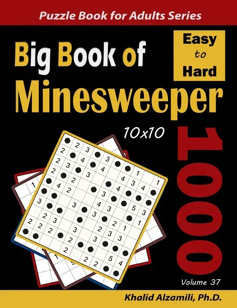 Big Book of Minesweeper: 1000 Easy to Hard Puzzles (10x10) by Dr. Khalid Alzamili – front cover