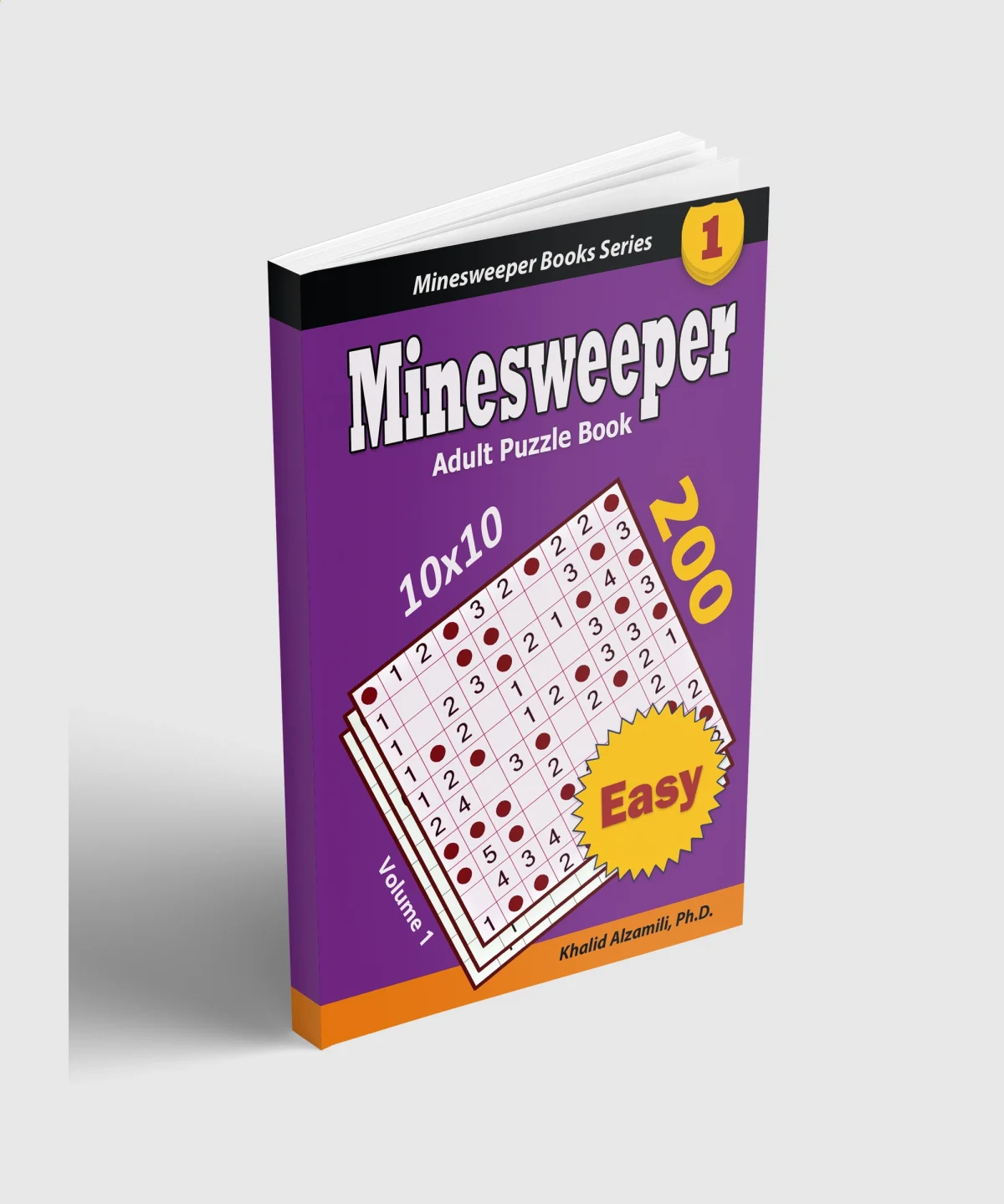 Minesweeper Adult Puzzle Book: 200 Easy (10x10) Puzzles : Keep Your Brain Young by Dr. Khalid Alzamili – standing book view