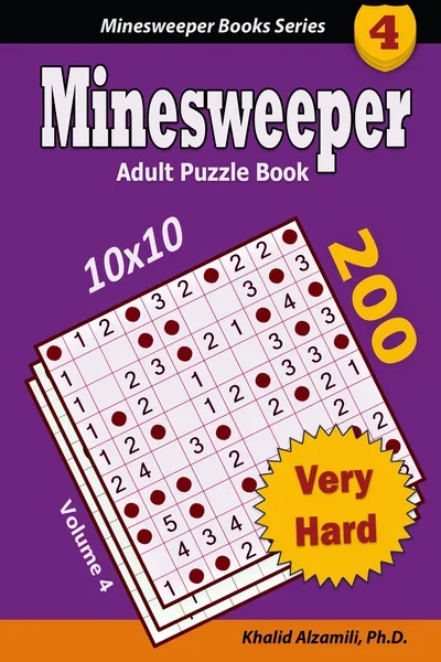 Minesweeper Adult Puzzle Book: 200 Very Hard (10x10) Puzzles : Keep Your Brain Young by Dr. Khalid Alzamili – front cover