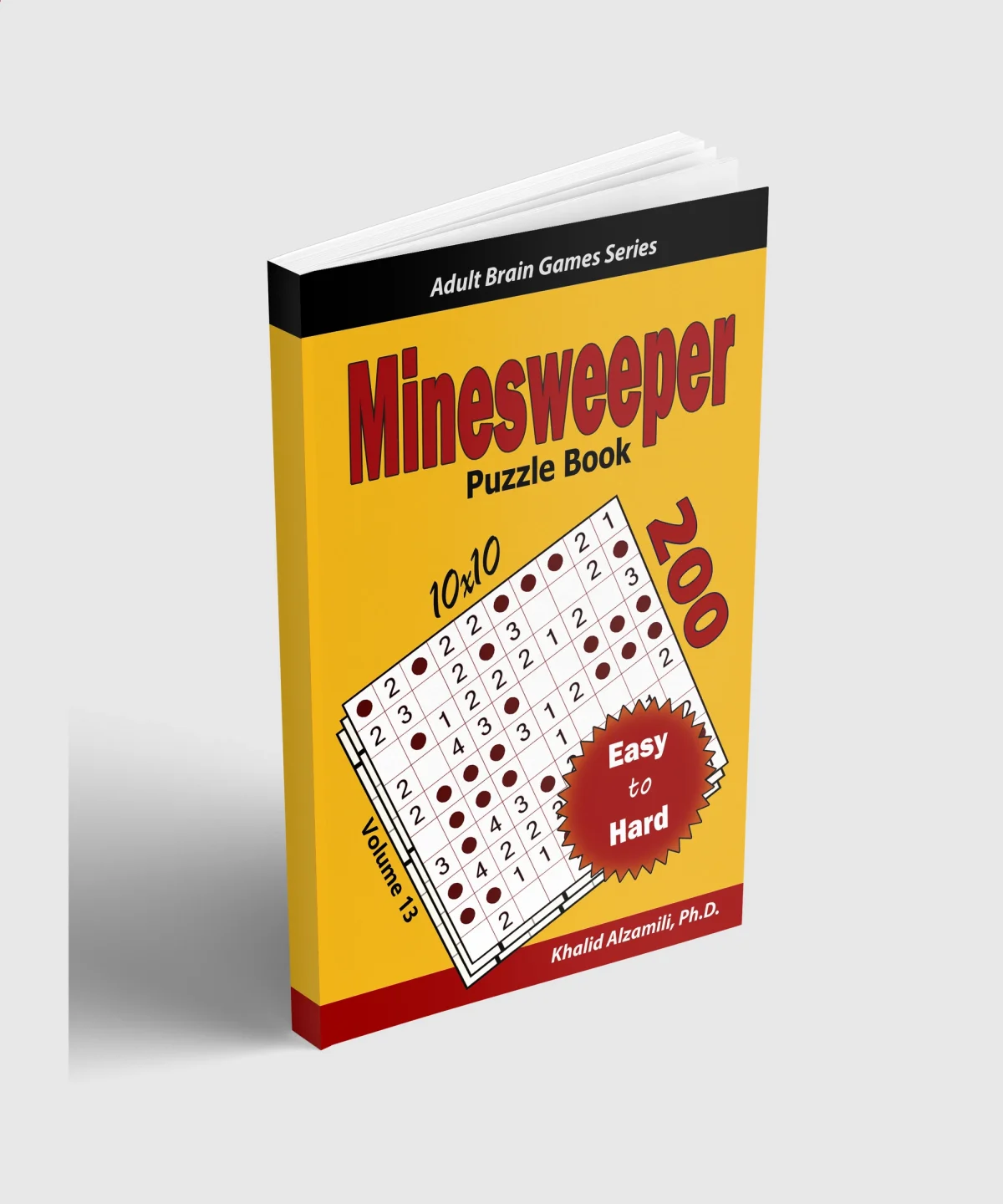 Minesweeper Puzzle Book: 200 Easy to Hard (10x10) Puzzles by Dr. Khalid Alzamili – standing book view