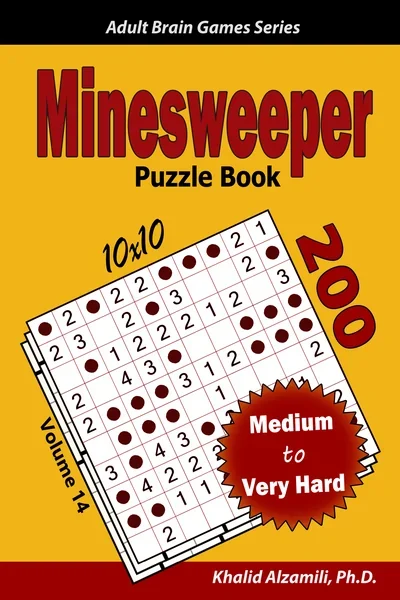 Minesweeper Puzzle Book: 200 Medium to Very Hard (10x10) Puzzles by Dr. Khalid Alzamili – front cover