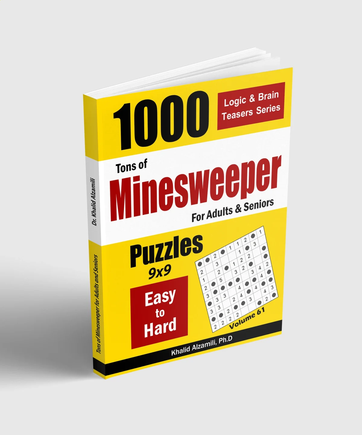 Tons of Minesweeper for Adults & Seniors: 1000 Easy to Hard Puzzles (9x9) by Dr. Khalid Alzamili – standing book view