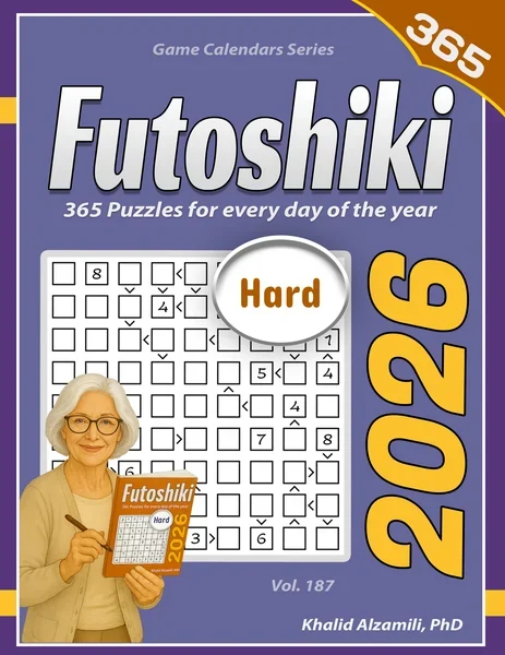 2021 Activity Book for Adults: 365 Hard Variety Puzzles for Every Day of the Year : 12 Puzzle Types (Sudoku, Futoshiki, Battleships, Calcudoku, Binary Puzzle, Slitherlink, Killer Sudoku, Masyu, Jigsaw Sudoku, Minesweeper, Suguru, and Numbrix) by Dr. Khalid Alzamili – front cover