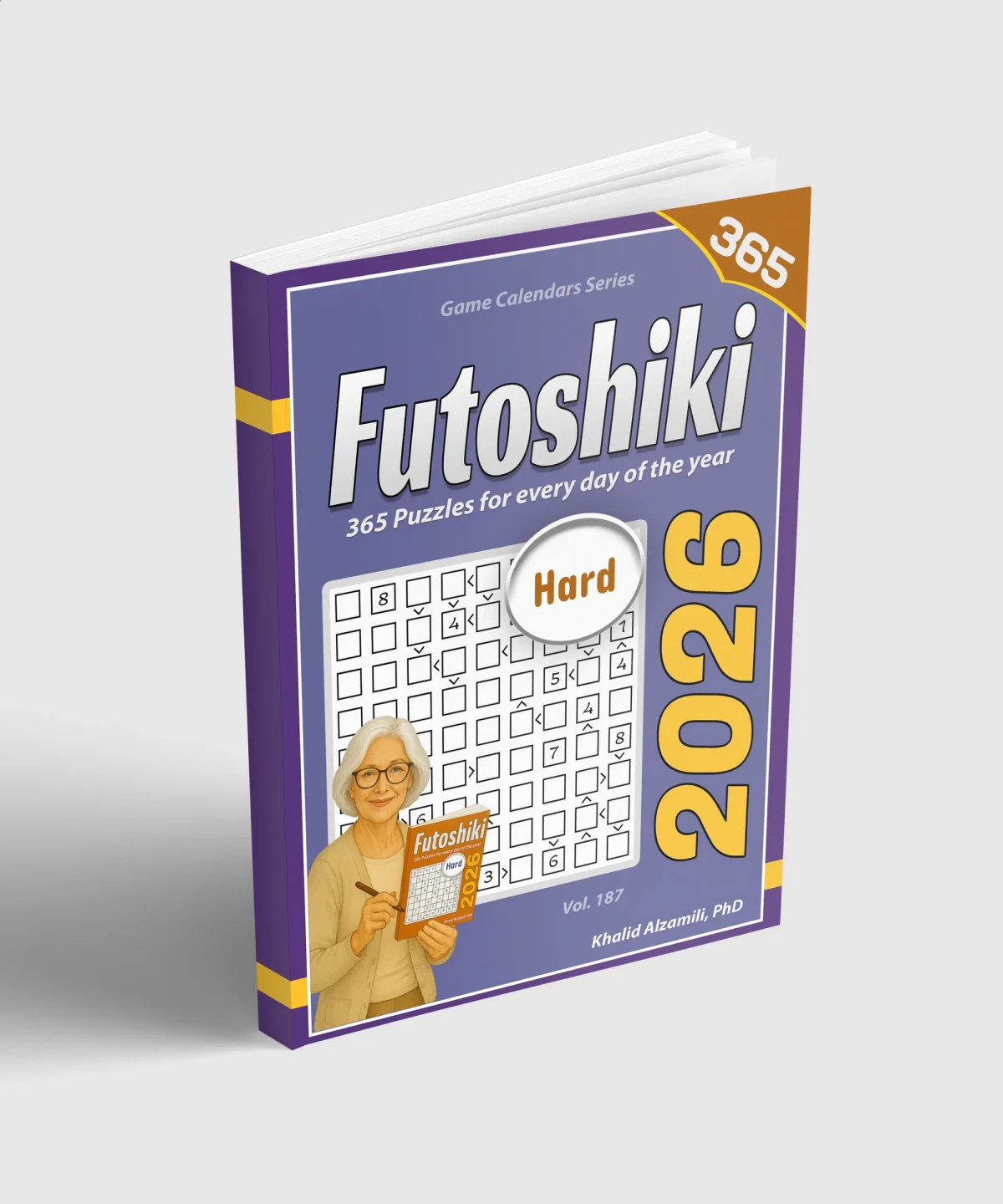 2021 Activity Book for Adults: 365 Hard Variety Puzzles for Every Day of the Year : 12 Puzzle Types (Sudoku, Futoshiki, Battleships, Calcudoku, Binary Puzzle, Slitherlink, Killer Sudoku, Masyu, Jigsaw Sudoku, Minesweeper, Suguru, and Numbrix) by Dr. Khalid Alzamili – standing book view