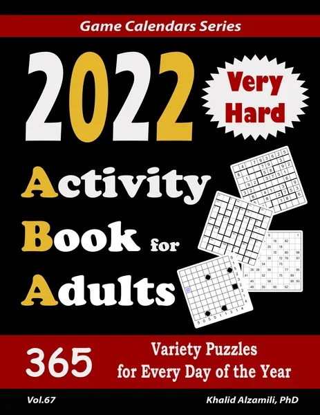 2022 Activity Book for Adults: 365 Very Hard Variety Puzzles for Every Day of the Year by Dr. Khalid Alzamili – front cover