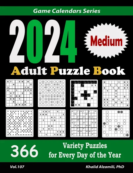 2024 Medium Adult Puzzle Book :: 366 Variety Puzzles for Every Day of the Year: 12 Puzzle Types (Sudoku, Futoshiki, Kakuro, Calcudoku, Binary Puzzle, Slitherlink, Killer Sudoku, Masyu, Jigsaw Sudoku, Minesweeper, Suguru, and Numbrix) by Dr. Khalid Alzamili – front cover