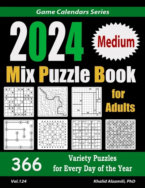 2024 Medium Mix Puzzle Book for Adults : 366 Variety Puzzles for Every Day of the Year: 12 Puzzle Types (Sudoku, Maze, Numbrix, Killer Sudoku, Shikaku, Straights, Calcudoku, Hakyuu, Fillomino, Jigsaw Sudoku, Skyscrapers, and Hashi) by Dr. Khalid Alzamili – front cover