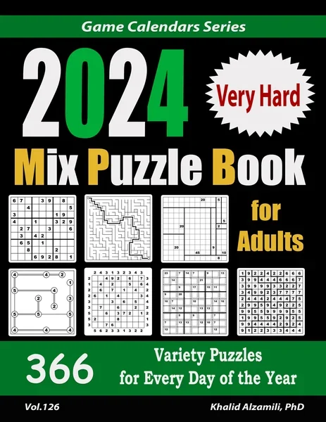 2024 Very Hard Mix Puzzle Book for Adults : 366 Variety Puzzles for Every Day of the Year: 12 Puzzle Types (Sudoku, Maze, Numbrix, Killer Sudoku, Shikaku, Straights, Calcudoku, Hakyuu, Fillomino, Jigsaw Sudoku, Skyscrapers, and Hashi) by Dr. Khalid Alzamili – front cover
