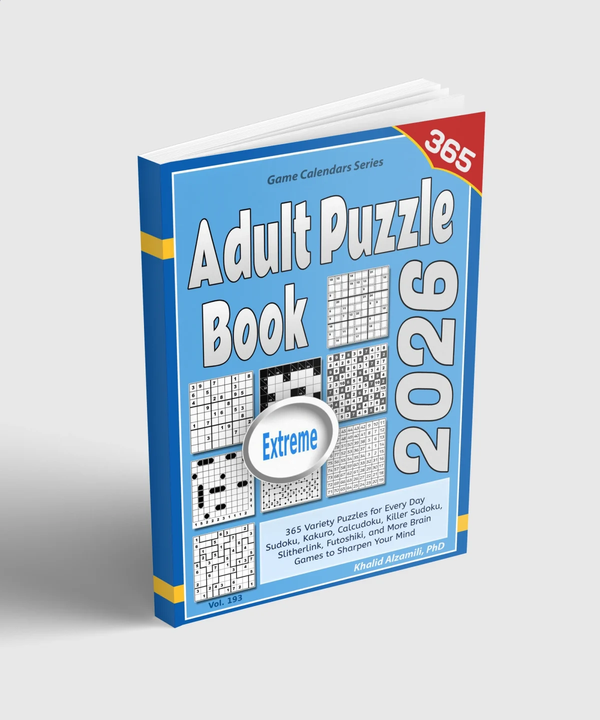 2026 Adult Puzzle Book: 365 Extreme Variety Puzzles for Every Day: Sudoku, Kakuro, Calcudoku, Killer Sudoku, Slitherlink, Futoshiki, and More Brain Games to Sharpen Your Mind by Dr. Khalid Alzamili – standing book view