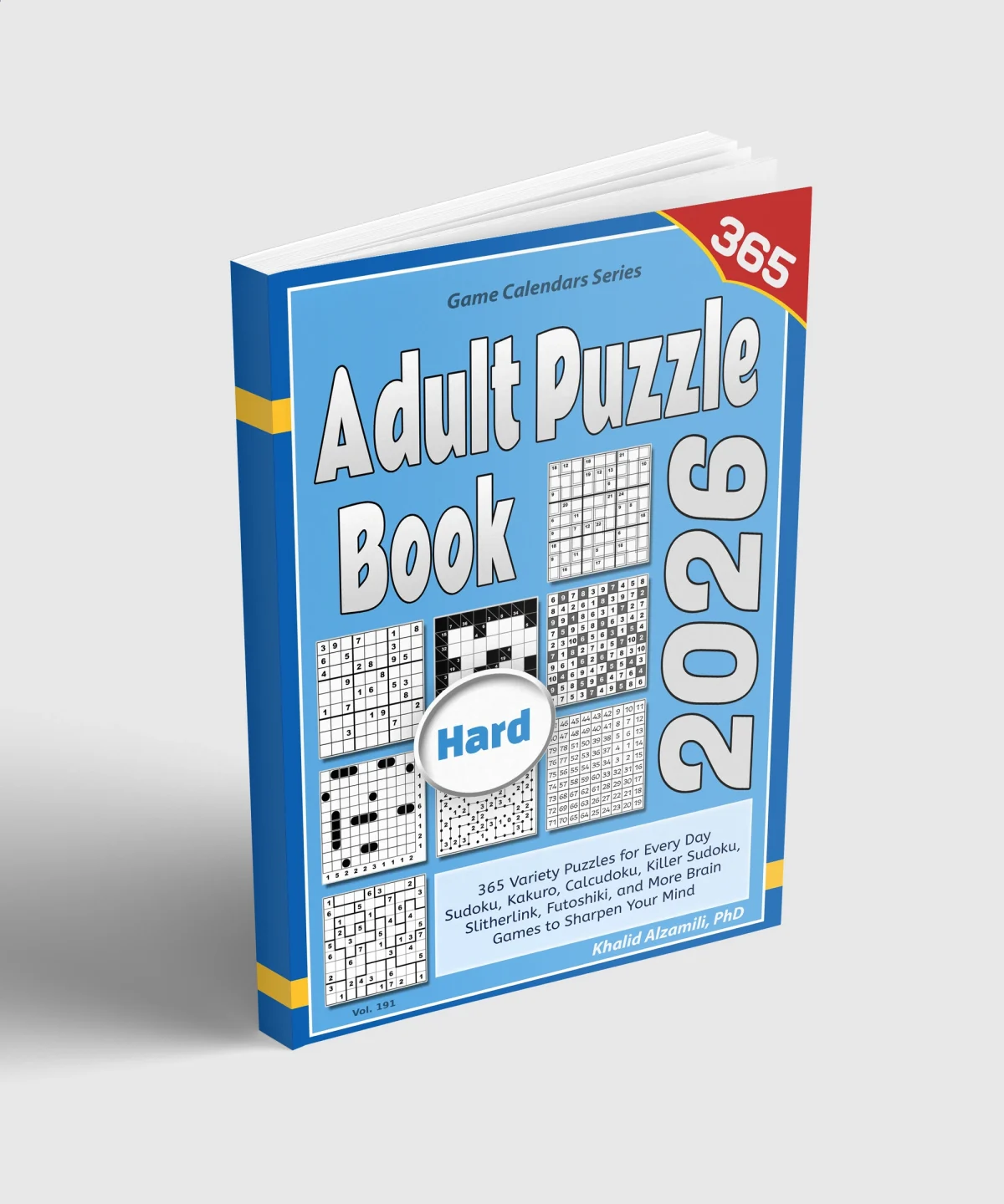 2026 Adult Puzzle Book: 365 Hard Variety Puzzles for Every Day: Sudoku, Kakuro, Calcudoku, Killer Sudoku, Slitherlink, Futoshiki, and More Brain Games to Sharpen Your Mind by Dr. Khalid Alzamili – standing book view