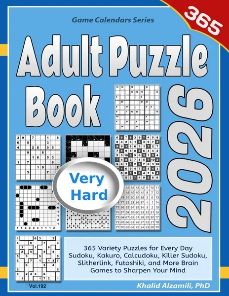 Activity Book for Adults & Seniors: 500 Hard Logic Puzzles (Sudoku - Fillomino - Kakuro - Futoshiki - Hitori - Slitherlink - Killer Sudoku - Calcudoku ... - Numbrix) by Dr. Khalid Alzamili – front cover