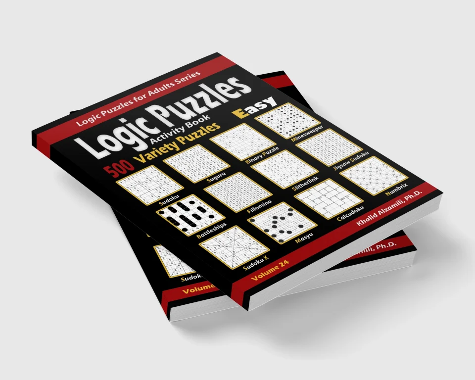 Activity Book Logic Puzzles: 500 Easy Variety Puzzles (Sudoku, Fillomino, Battleships, Calcudoku, Binary Puzzle, Slitherlink, Sudoku X, Masyu, Jigsaw Sudoku, Minesweeper, Suguru, and Numbrix) by Dr. Khalid Alzamili – stacked book view