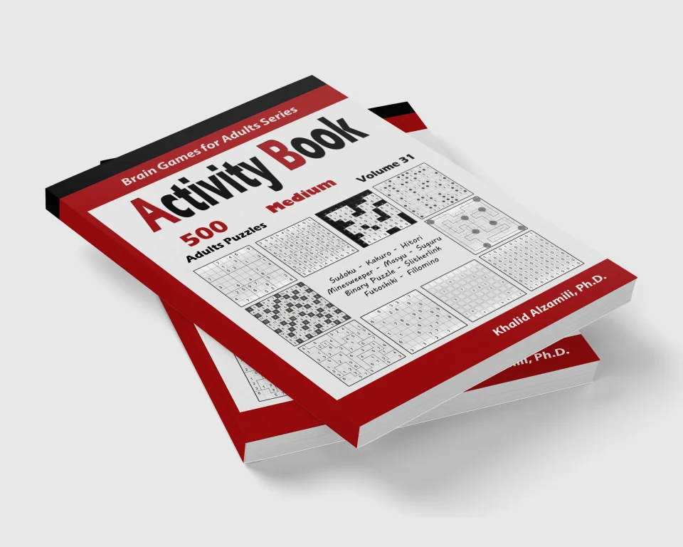 Activity Book: 500 Medium Logic Puzzles (Sudoku, Kakuro, Hitori, Minesweeper, Masyu, Suguru, Binary Puzzle, Slitherlink, Futoshiki, Fillomino) by Dr. Khalid Alzamili – stacked book view