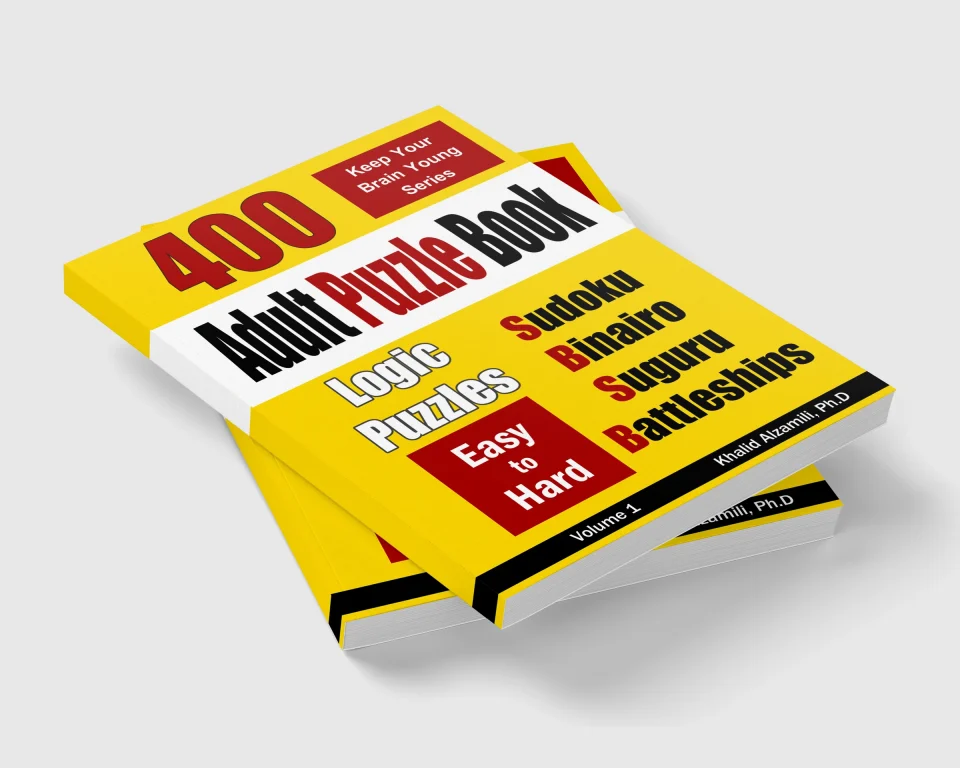 Adult Puzzle Book: 400 Easy to Hard Logic Puzzles (Sudoku, Binairo, Number Blocks & Battleships) by Dr. Khalid Alzamili – stacked book view