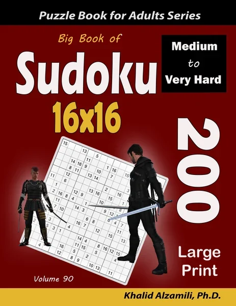 Big Book of Sudoku 16x16: 200 Medium to Very Hard Large Print Puzzles by Dr. Khalid Alzamili – front cover