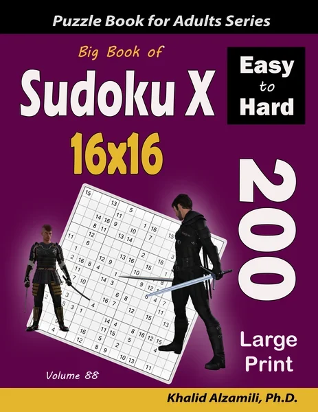 Big Book of Sudoku X 16x16: 200 Easy to Hard Large Print Puzzles by Dr. Khalid Alzamili – front cover