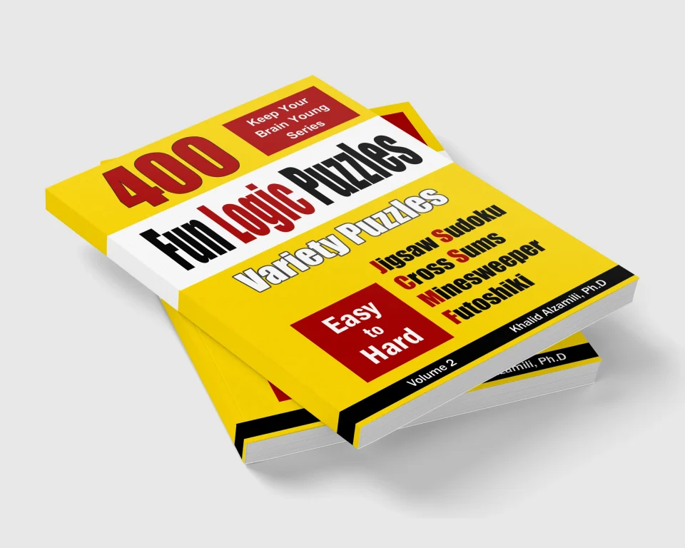 Fun Logic Puzzles: 400 Easy to Hard Variety Puzzles (Jigsaw Sudoku, Cross Sums, Minesweeper & Futoshiki) by Dr. Khalid Alzamili – stacked book view