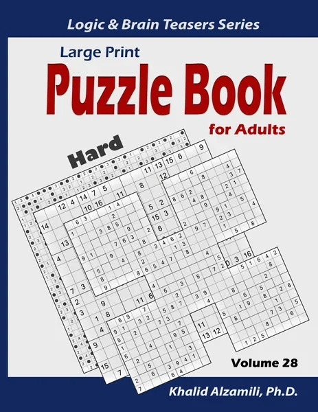 Large Print : Puzzle Book for Adults: 100 Hard Variety Puzzles (Samurai Sudoku, Kakuro, Minesweeper, Hitori and Sudoku 16x16) by Dr. Khalid Alzamili – front cover