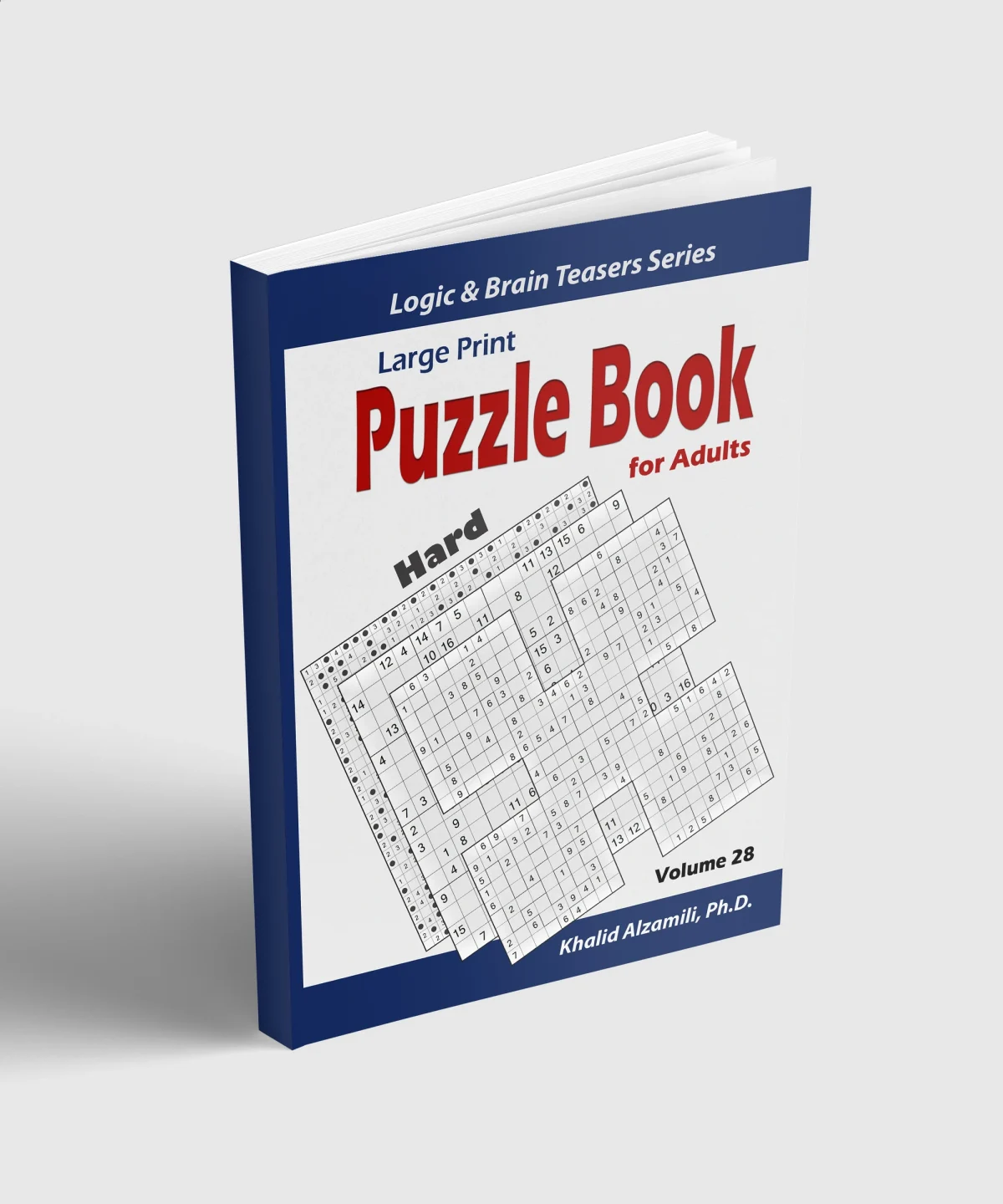 Large Print : Puzzle Book for Adults: 100 Hard Variety Puzzles (Samurai Sudoku, Kakuro, Minesweeper, Hitori and Sudoku 16x16) by Dr. Khalid Alzamili – standing book view