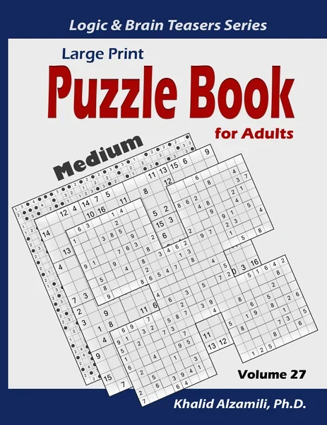 Large Print: Puzzle Book for Adults: 100 Medium Variety Puzzles (Samurai Sudoku, Kakuro, Minesweeper, Hitori and Sudoku 16x16) by Dr. Khalid Alzamili – front cover