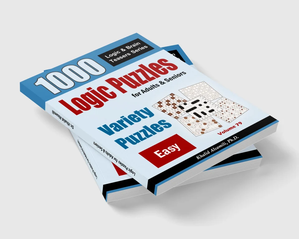 Logic Puzzles For Adults & Seniors : 1000 Easy Variety Puzzles by Dr. Khalid Alzamili – stacked book view
