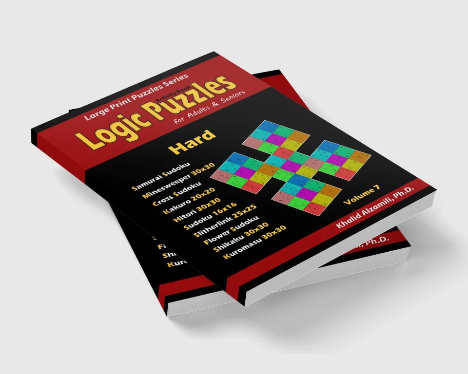Logic Puzzles for Adults & Seniors: Activity Book : 500 Hard Puzzles (Samurai Sudoku, Minesweeper, Kakuro, Hitori, Slitherlink, Flower Sudoku, Shikaku and Kuromasu) by Dr. Khalid Alzamili – stacked book view