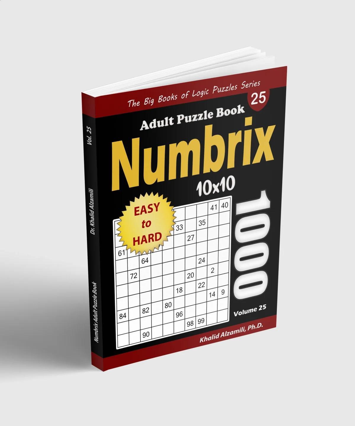 Numbrix Adult Puzzle Book: 1000 Easy to Hard (10x10) Numbricks Puzzles by Dr. Khalid Alzamili – standing book view