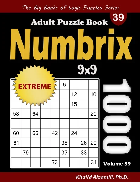 Numbrix Adult Puzzle Book: 1000 Extreme (9x9) Numbricks Puzzles by Dr. Khalid Alzamili – front cover