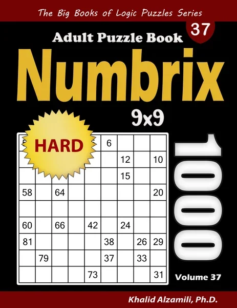 Numbrix Adult Puzzle Book: 1000 Hard (9x9) Numbricks Puzzles by Dr. Khalid Alzamili – front cover