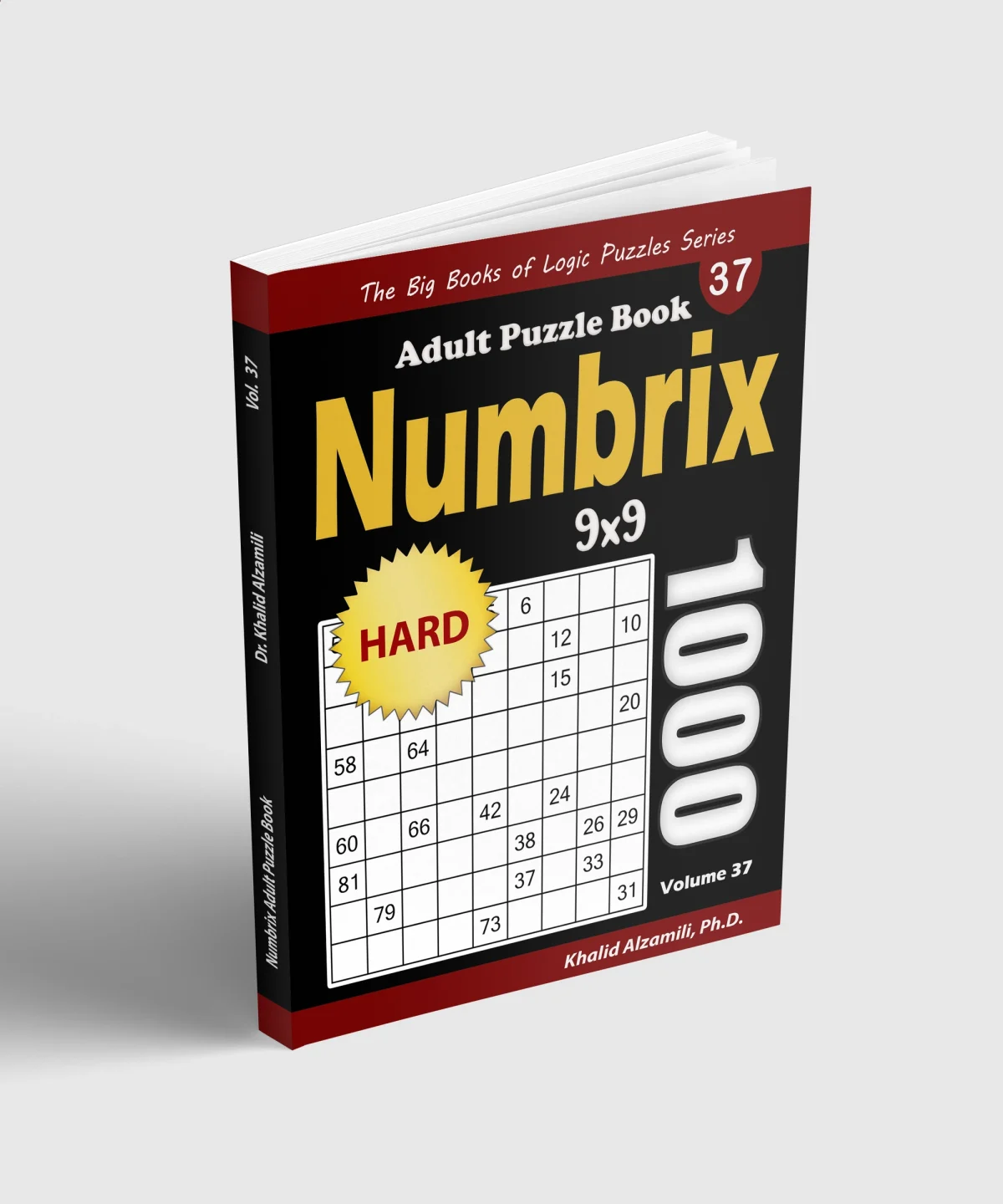 Numbrix Adult Puzzle Book: 1000 Hard (9x9) Numbricks Puzzles by Dr. Khalid Alzamili – standing book view