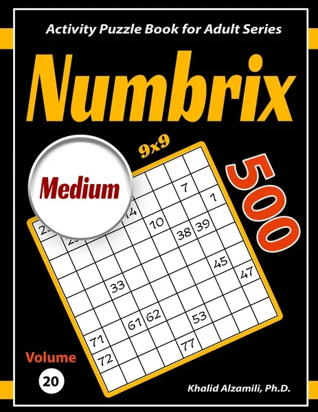 Numbrix Adult Puzzle Book: 1000 Medium (9x9) Numbricks Puzzles by Dr. Khalid Alzamili – front cover