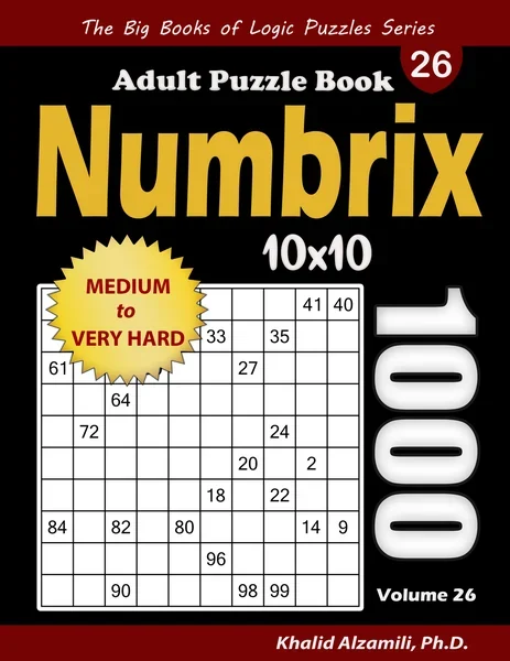 Numbrix Adult Puzzle Book: 1000 Medium to Very Hard (10x10) Numbricks Puzzles by Dr. Khalid Alzamili – front cover
