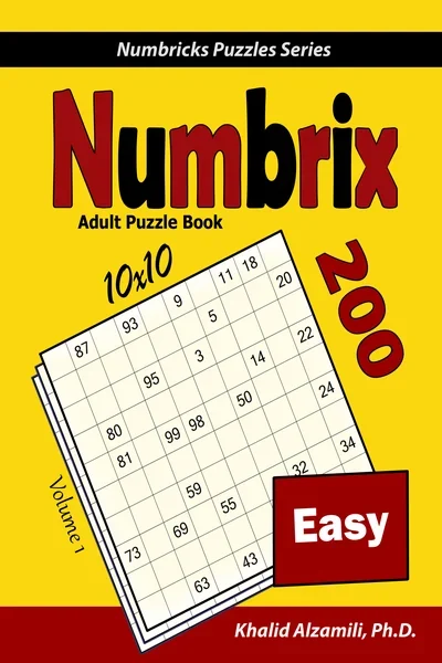 Numbrix Adult Puzzle Book: 200 Easy (10x10) Puzzles by Dr. Khalid Alzamili – front cover