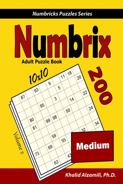 Numbrix Adult Puzzle Book: 200 Medium (10x10) Puzzles by Dr. Khalid Alzamili – front cover