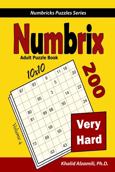 Numbrix Adult Puzzle Book: 200 Very Hard (10x10) Puzzles by Dr. Khalid Alzamili – front cover