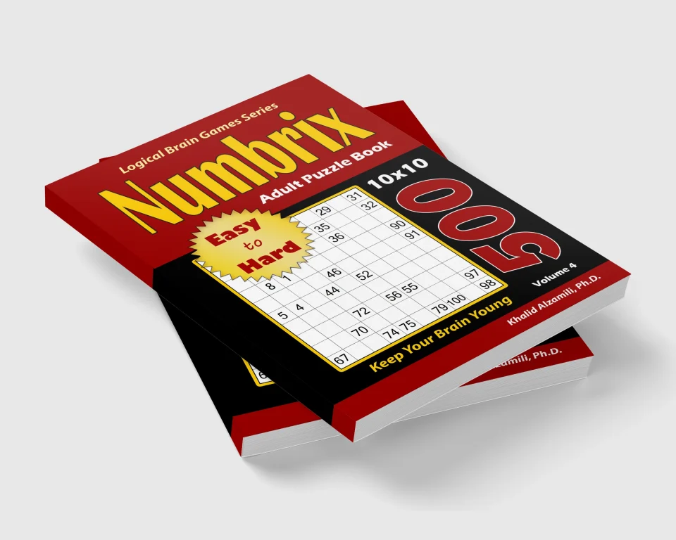 Numbrix Adult Puzzle Book: 500 Easy to Hard Puzzles (10x10) : Keep Your Brain Young by Dr. Khalid Alzamili – stacked book view