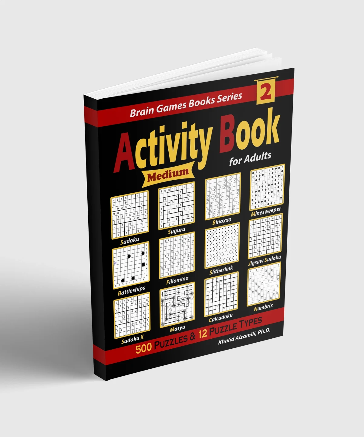 Numbrix Puzzle Book for Adults: 500 Math Puzzles from Easy to Hard (10x10) by Dr. Khalid Alzamili – standing book view