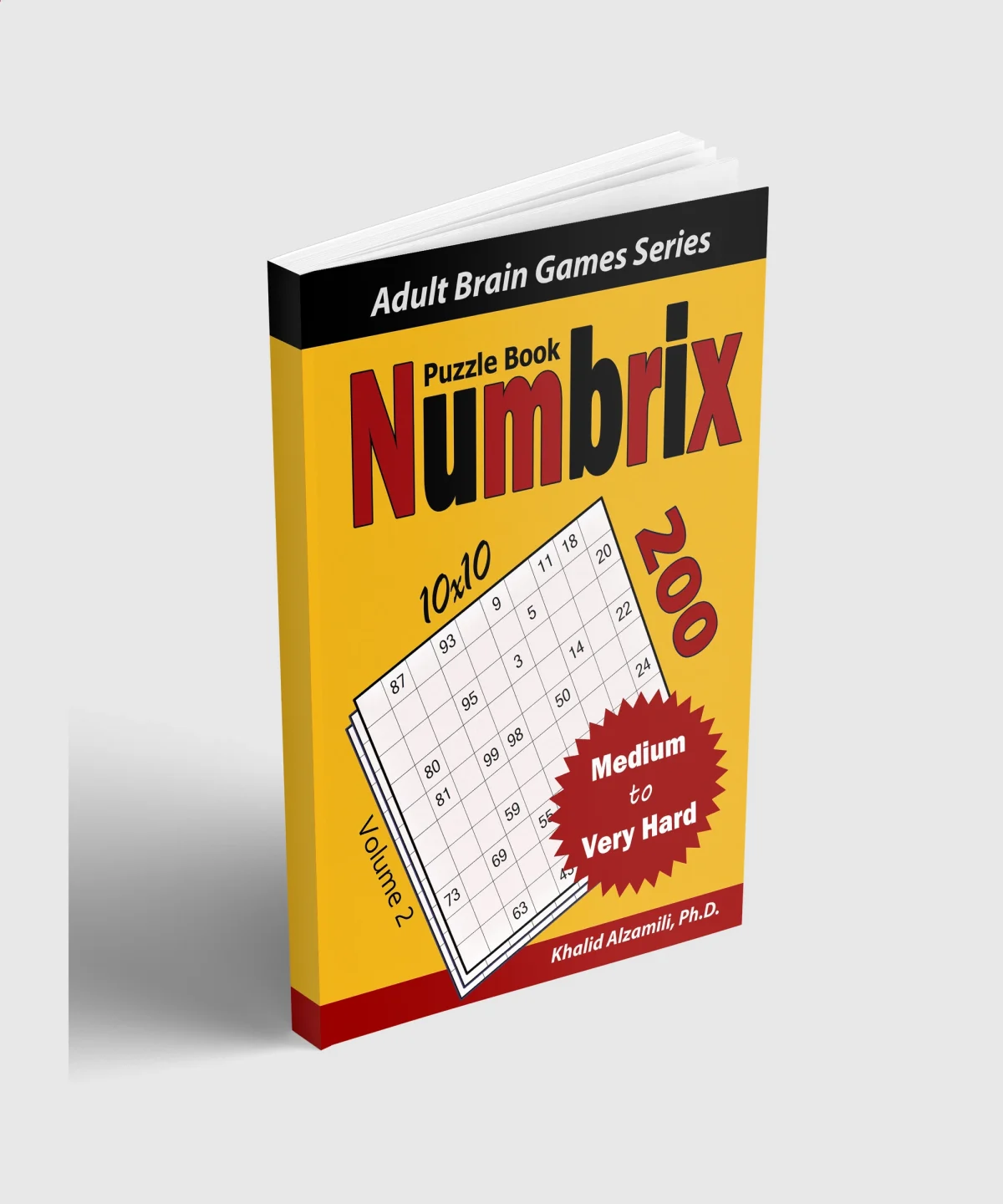 Numbrix Puzzle Book: 200 Medium to Very Hard (10x10) Puzzles by Dr. Khalid Alzamili – standing book view